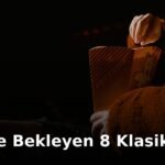 Remake Bekleyen 8 Klasik Film