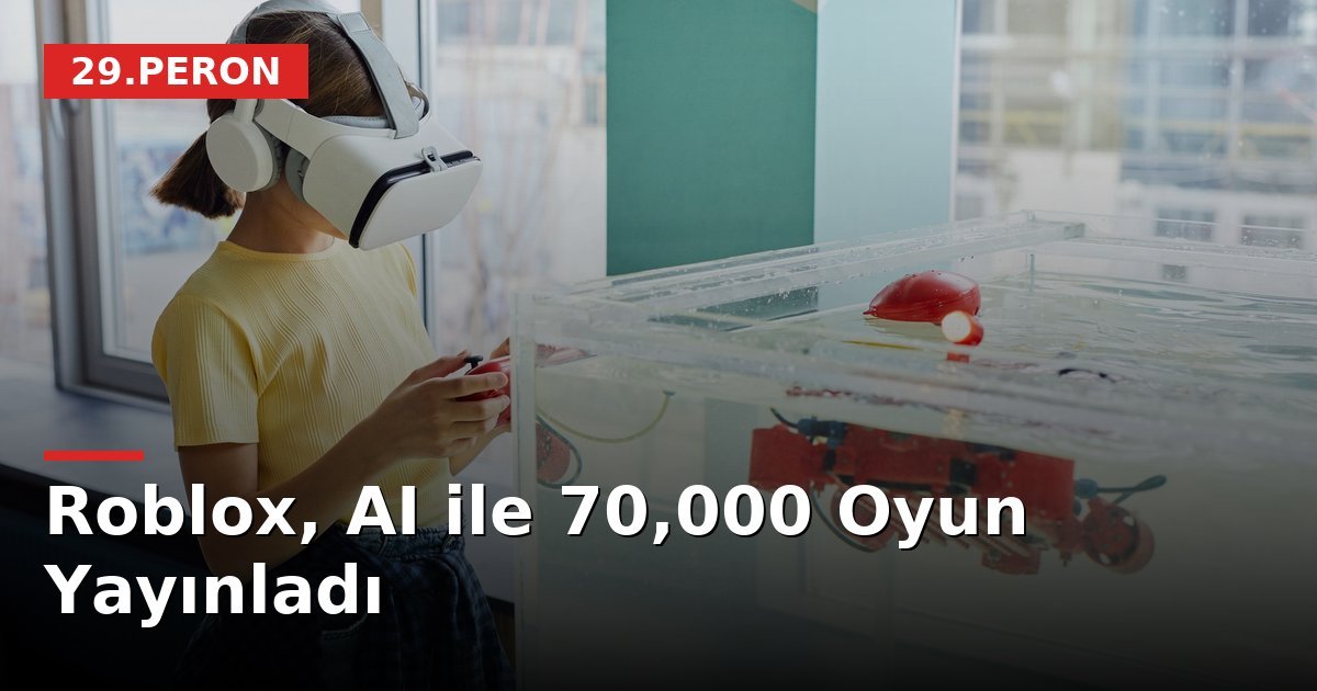 Roblox, AI ile 70,000 Oyun Yayınladı