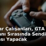 Rockstar Çalışanları, GTA 6 Lansmanı Sırasında Sendika Oylaması Yapacak