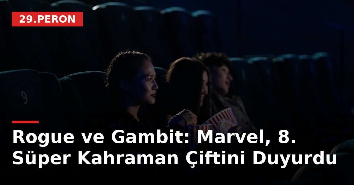 Rogue ve Gambit: Marvel, 8. Süper Kahraman Çiftini Duyurdu