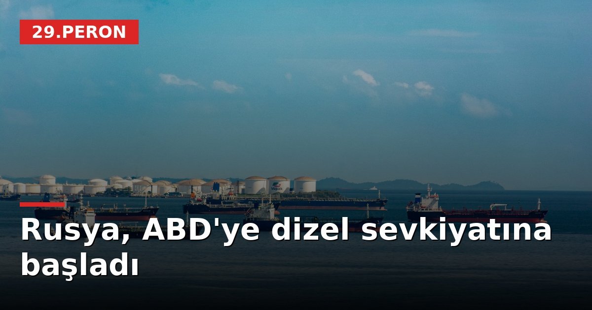 Rusya, ABD'ye dizel sevkiyatına başladı