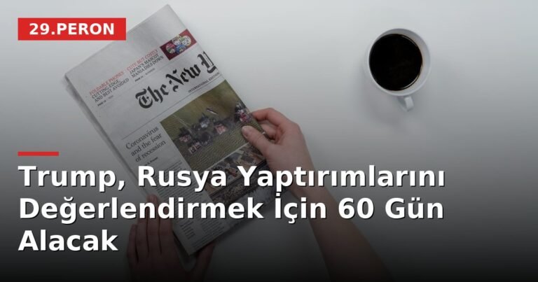 Trump, Rusya Yaptırımlarını Değerlendirmek İçin 60 Gün Alacak