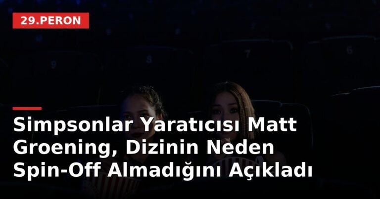 Simpsonlar Yaratıcısı Matt Groening, Dizinin Neden Spin-Off Almadığını Açıkladı
