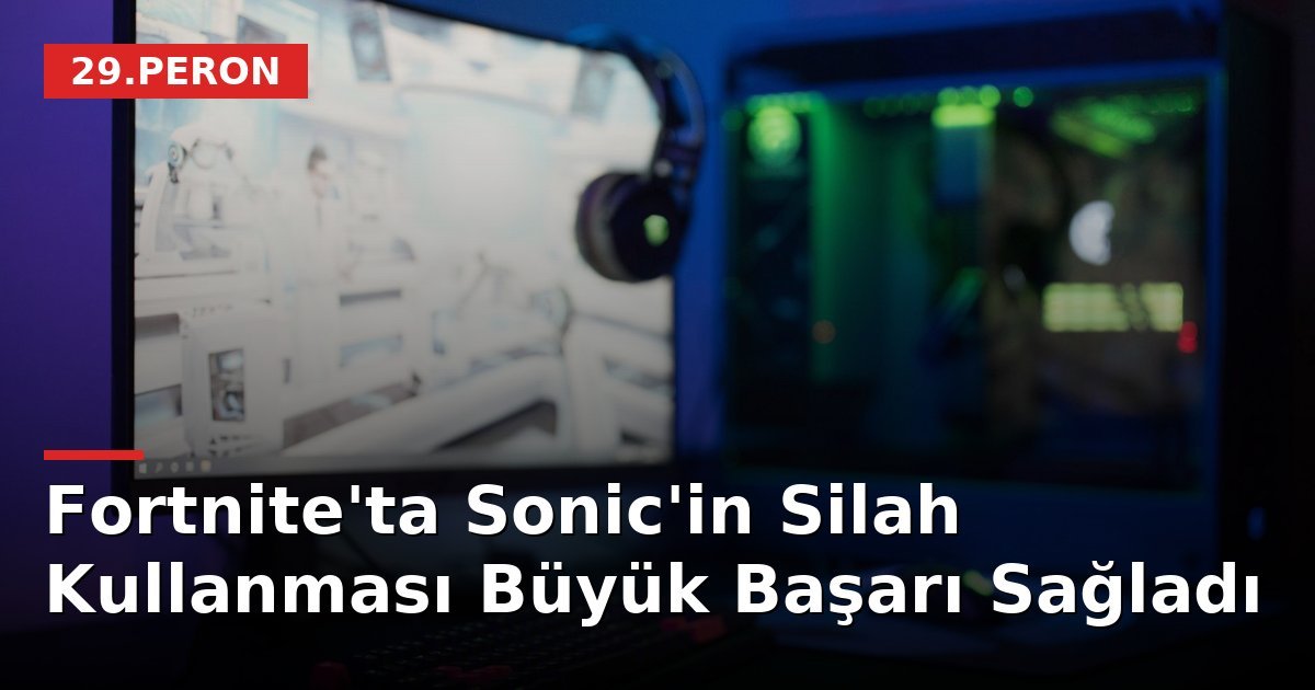 Fortnite'ta Sonic'in Silah Kullanması Büyük Başarı Sağladı