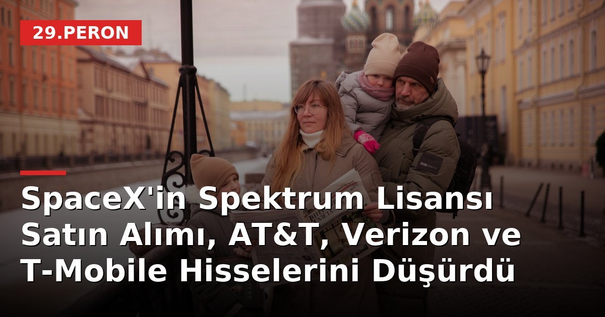 SpaceX'in Spektrum Lisansı Satın Alımı, AT&T, Verizon ve T-Mobile Hisselerini Düşürdü
