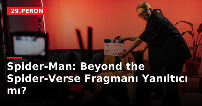 Spider-Man: Beyond the Spider-Verse Fragmanı Yanıltıcı mı?