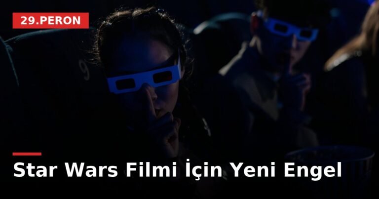 Star Wars Filmi İçin Yeni Engel