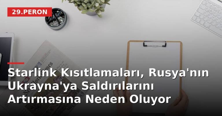 Starlink Kısıtlamaları, Rusya'nın Ukrayna'ya Saldırılarını Artırmasına Neden Oluyor