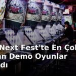 Steam Next Fest'te En Çok Oynanan Demo Oyunlar Açıklandı