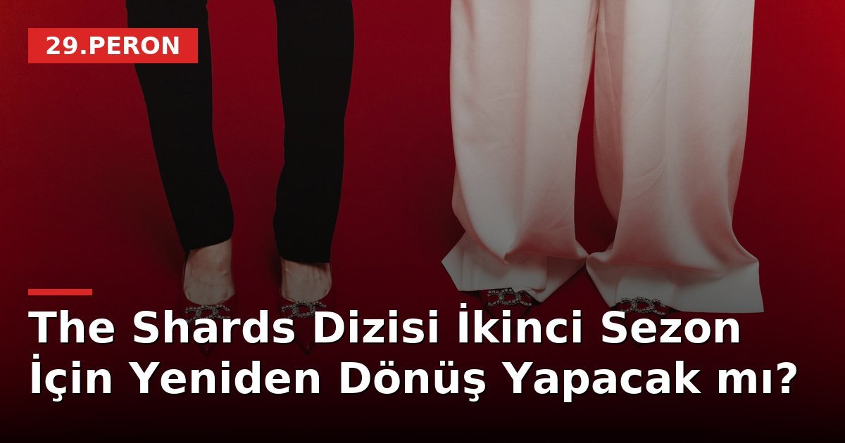 The Shards Dizisi İkinci Sezon İçin Yeniden Dönüş Yapacak mı?