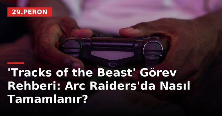 'Tracks of the Beast' Görev Rehberi: Arc Raiders'da Nasıl Tamamlanır?