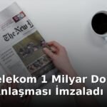 Türk Telekom 1 Milyar Dolar Kredi Anlaşması İmzaladı