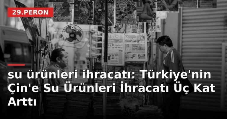 su ürünleri ihracatı: Türkiye'nin Çin'e Su Ürünleri İhracatı Üç Kat Arttı