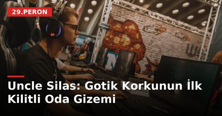 Uncle Silas: Gotik Korkunun İlk Kilitli Oda Gizemi