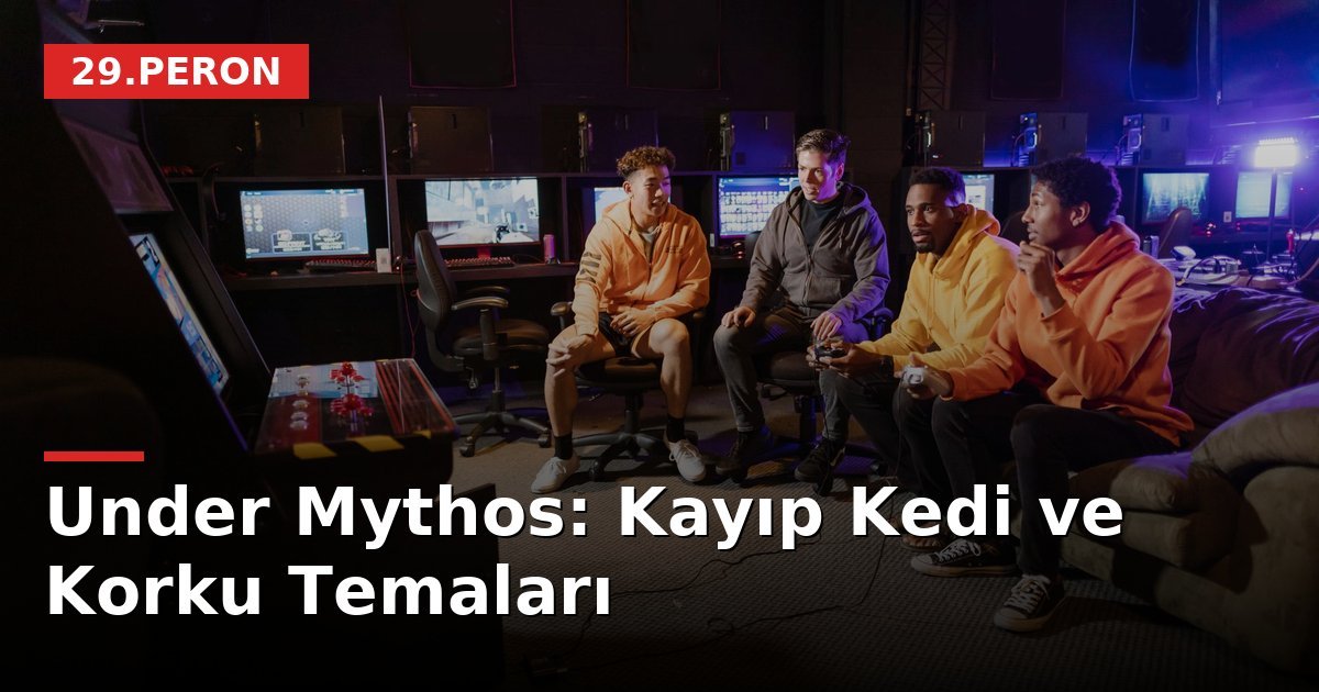 Under Mythos: Kayıp Kedi ve Korku Temaları