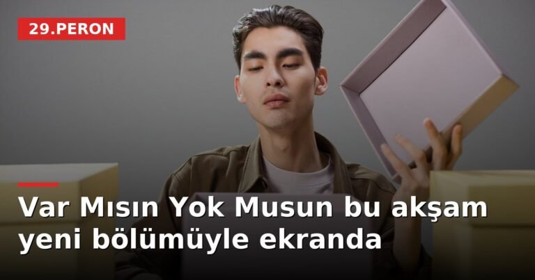 Var Mısın Yok Musun bu akşam yeni bölümüyle ekranda