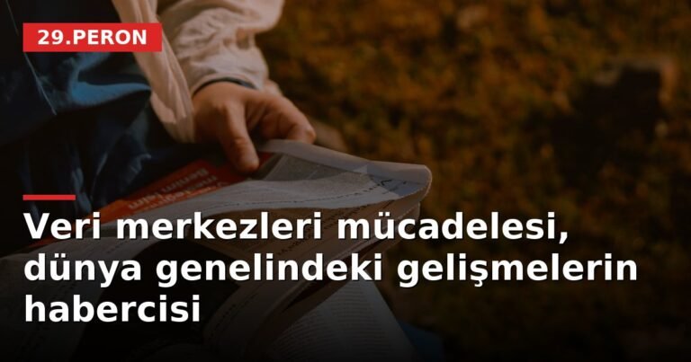 Veri merkezleri mücadelesi, dünya genelindeki gelişmelerin habercisi