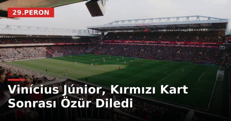 Vinícius Júnior, Kırmızı Kart Sonrası Özür Diledi