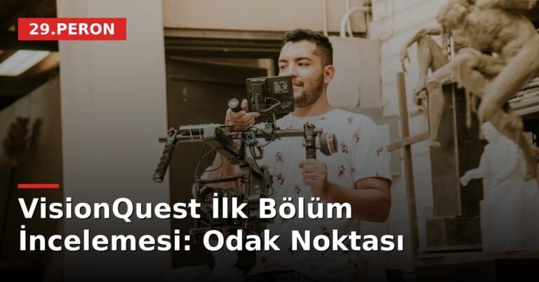 VisionQuest İlk Bölüm İncelemesi: Odak Noktası