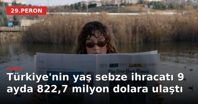 Türkiye'nin yaş sebze ihracatı 9 ayda 822,7 milyon dolara ulaştı