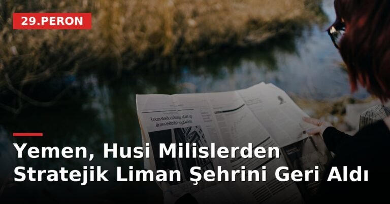 Yemen, Husi Milislerden Stratejik Liman Şehrini Geri Aldı