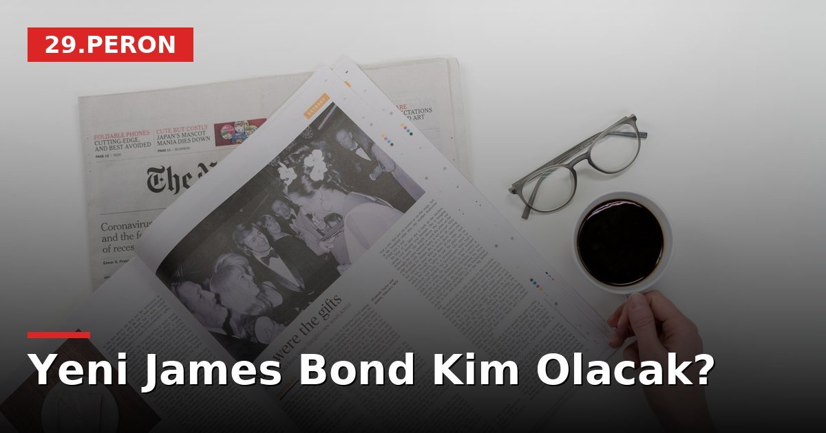 Yeni James Bond Kim Olacak?