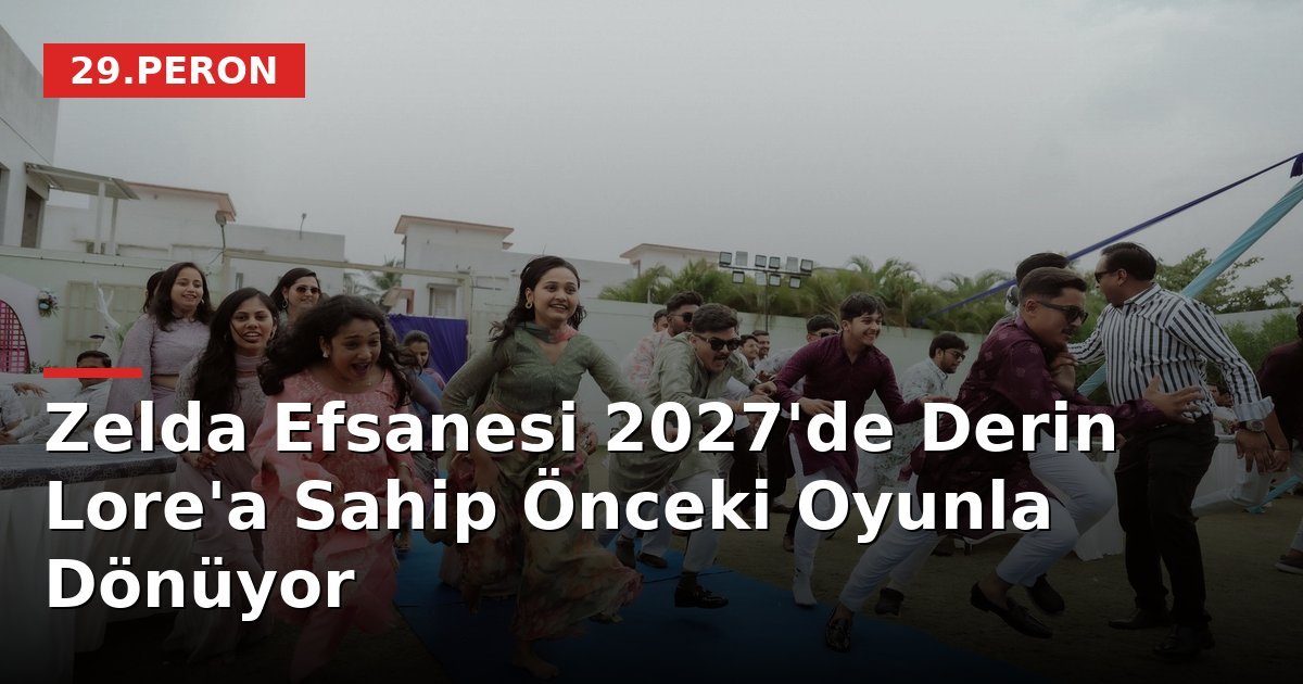Zelda Efsanesi 2027'de Derin Lore'a Sahip Önceki Oyunla Dönüyor