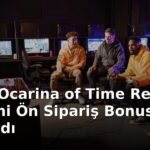 Zelda: Ocarina of Time Remake İçin Yeni Ön Sipariş Bonusları Açıklandı