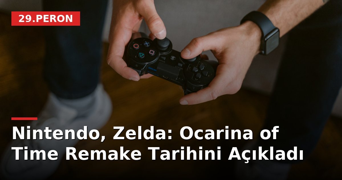 Nintendo, Zelda: Ocarina of Time Remake Tarihini Açıkladı