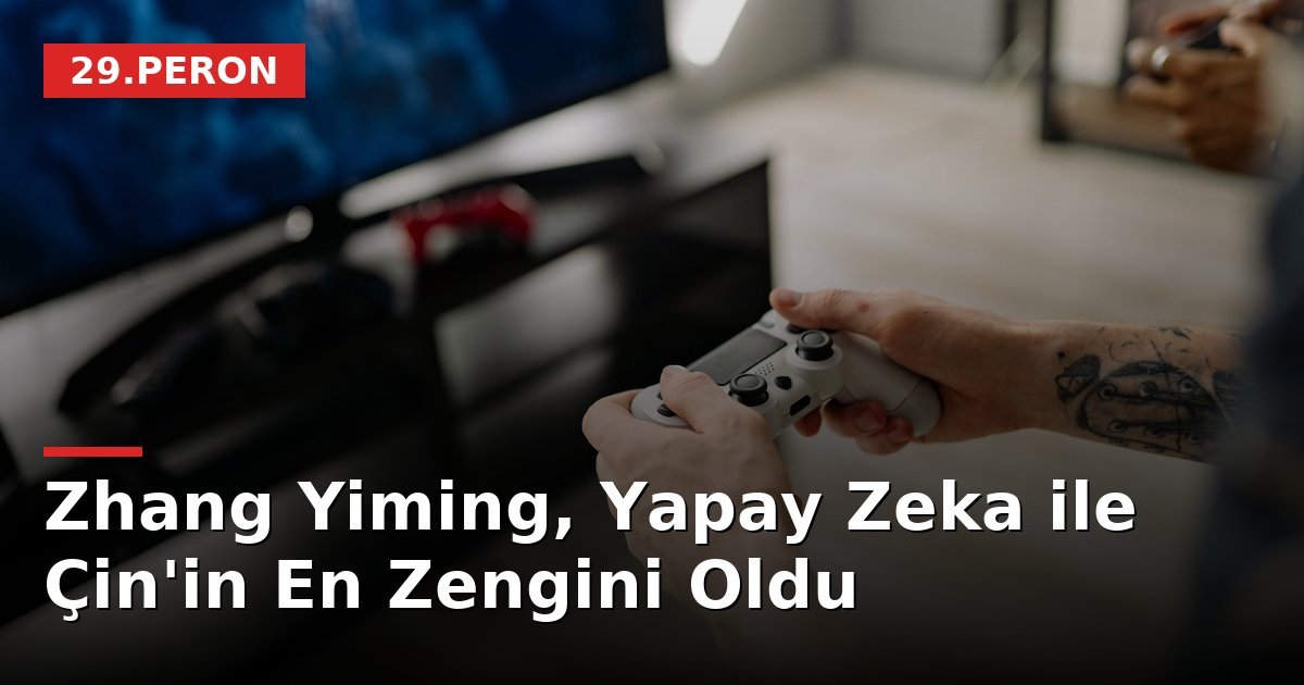Zhang Yiming, Yapay Zeka ile Çin'in En Zengini Oldu
